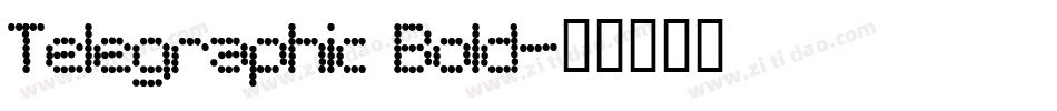 Telegraphic Bold字体转换